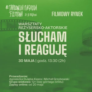 Warsztaty aktorsko-reżyserskie: Słucham i reaguję