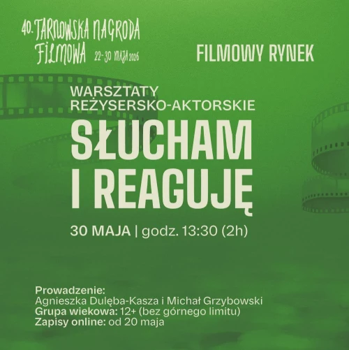 Warsztaty aktorsko-reżyserskie: Słucham i reaguję